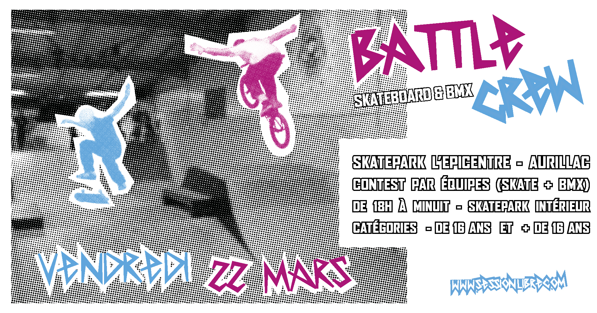 BATTLE CREW (SKATE & BMX) Vendredi 22 Mars